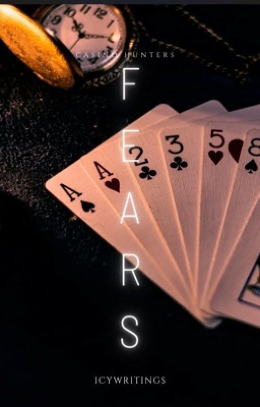 FEARS - Casino Hunters (Book 2) by Icywritings