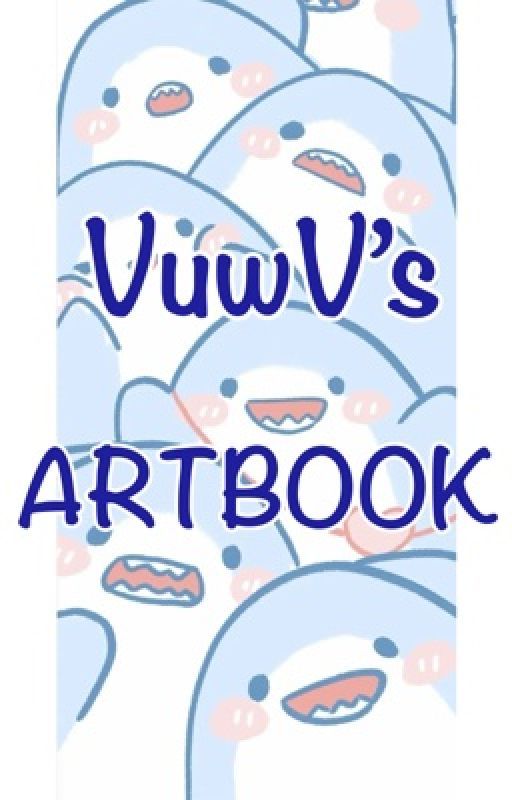 VuwV's artbook  by VibeSimpsAlot