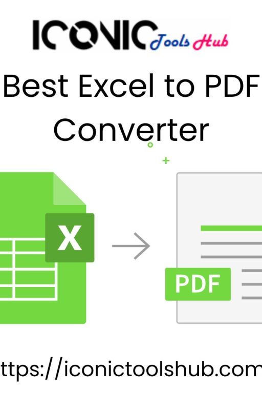 Best Excel to PDF Converter: Your Ultimate Solution with Iconic Tools Hub by Iconictoolshub