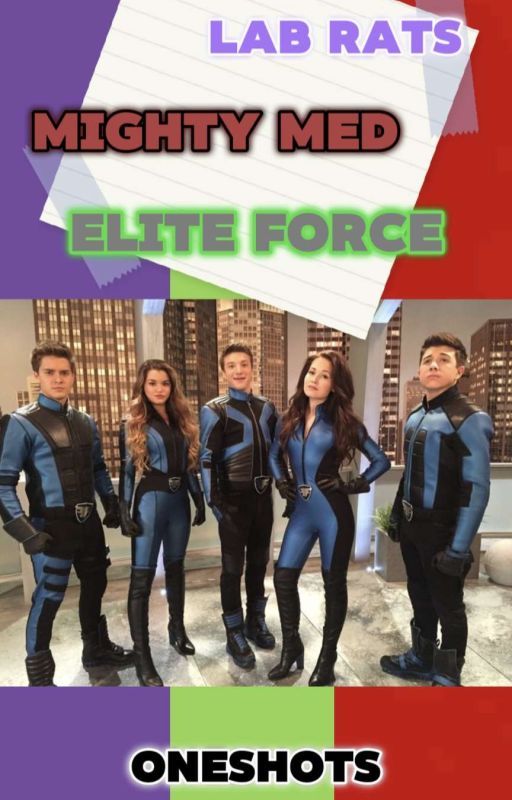 Lab Rats / Mighty Med / Elite Force Oneshots by DrewJames9