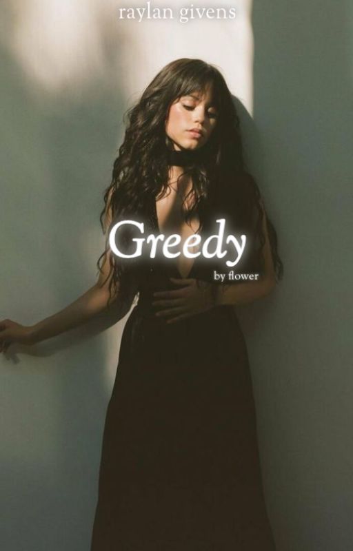 Greedy | R. Givens by fallingflowerpetalss