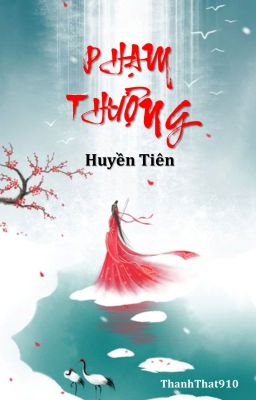 [BHTT-Edit] Phạm Thượng - Huyền Tiên cover