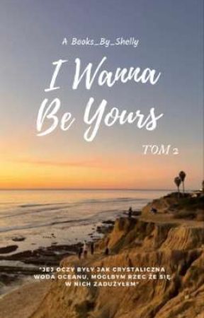 I Wanna Be Yours 2 by Books_by_shellyn