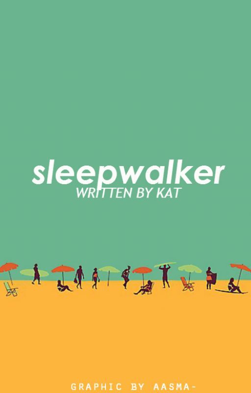 Sleepwalker by awakeneddiary