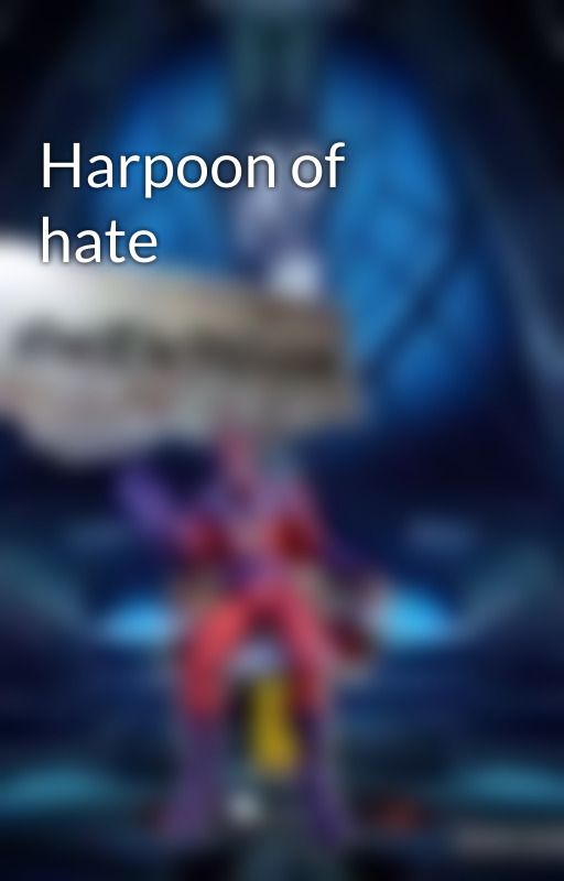 Harpoon of hate by NotTheVillain