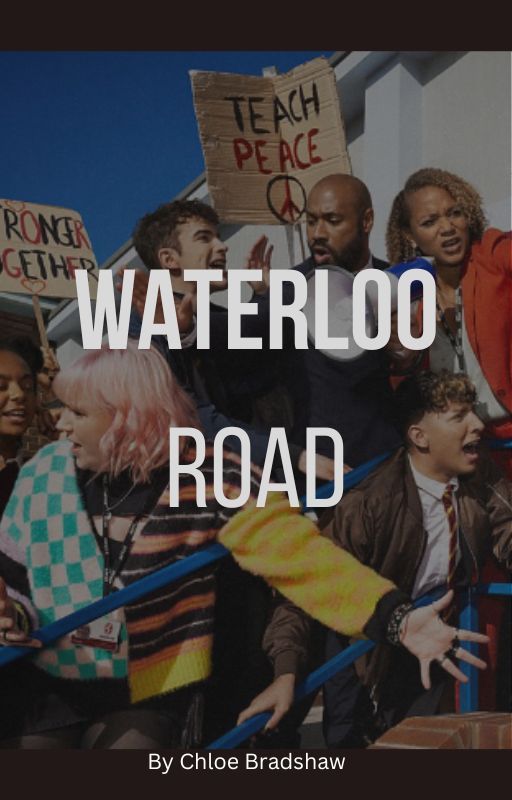 Waterloo Road by Xx0Chloereads0xX