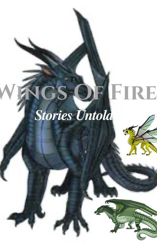 Wings of Fire: Stories Untold by itsmekailei