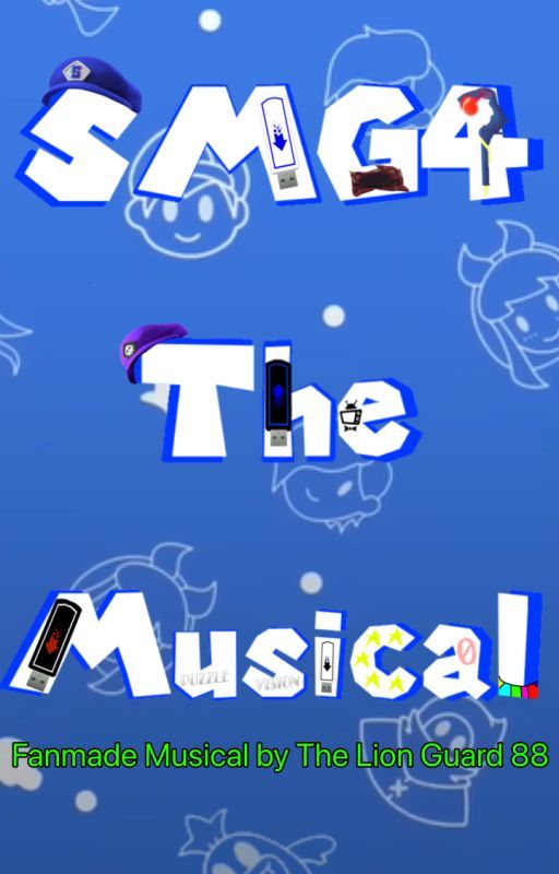 SMG4 The Musical by TheLionGuard8