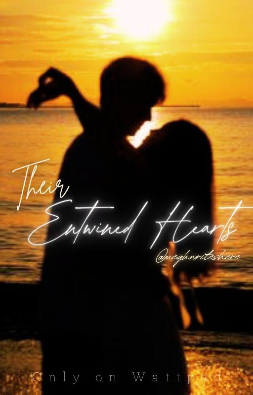 Their Entwined Hearts by meghwriteshere