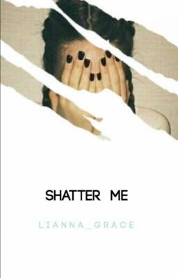 Shatter Me cover