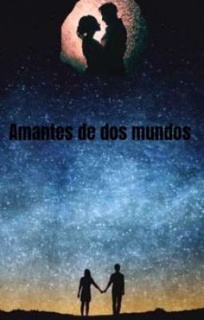 Amantes de dos mundos by Elpensadorvirtual