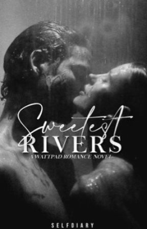 Sweetest Rivers by selfdiary