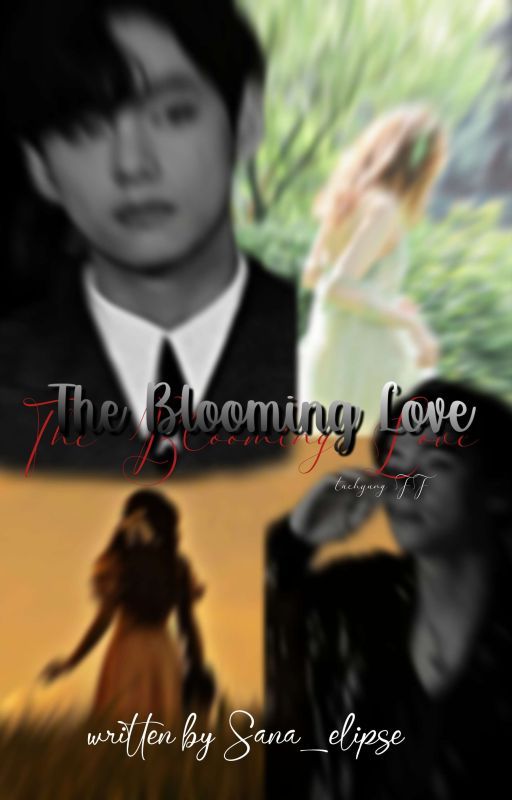 The Blooming Love𓇢𓆸 Taehyung Ff.  by Sanaelipse