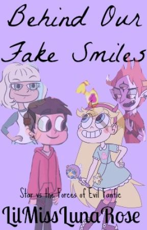 Behind Our Fake Smiles |Starco| by LilMissLunaRose