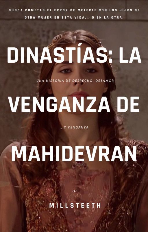 Dinastías: La Venganza de Mahidevran by MillsTeeth