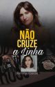 Não Cruze a Linha by FernandaCarrare