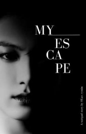 My Escape  by Luv_Vymin