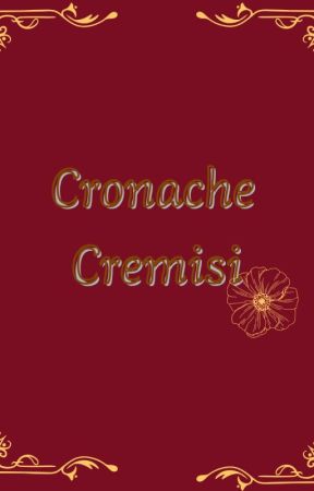 Cronache Cremisi by Zacra19