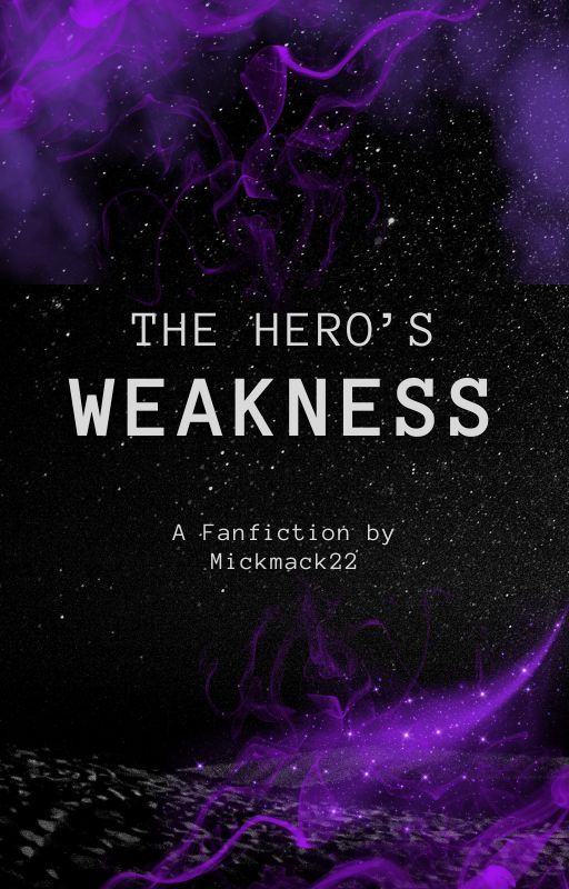 The Hero's Weakness by Mickmack22