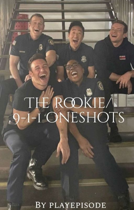 The rookie/ 9-1-1 oneshots  by playepisode