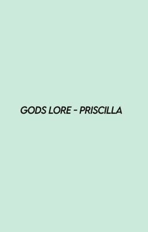 gods lore - priscilla ! 🪩 by seqshcll