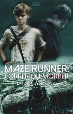 Maze Runner: Correr Ou Morrer - O último. cover