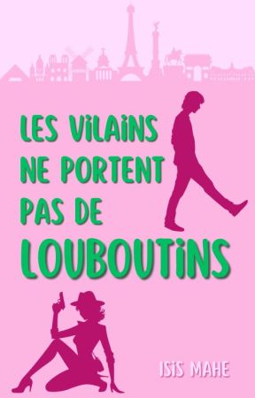 Les Vilains ne portent pas de Louboutins by isismahe