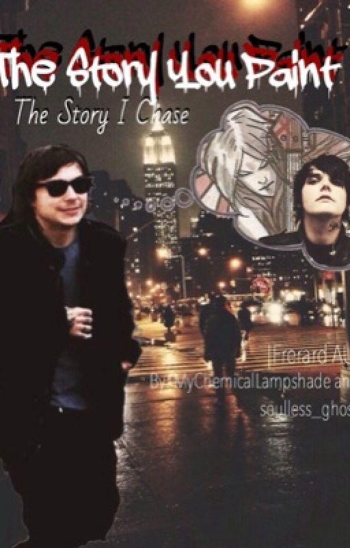 The Story You Paint, The Story I Chase by Iero-lyStrange