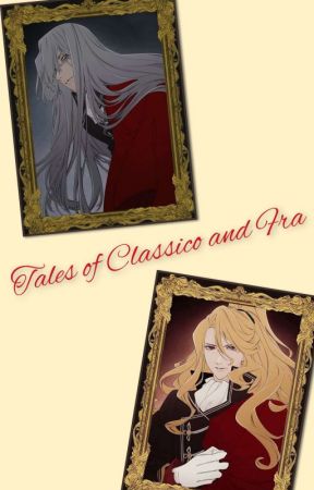 Delico's Nursery: Tales of Classico & Fra by ChubbyGirl_Writes