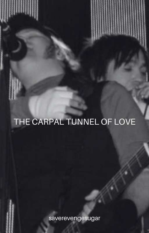 The Carpal Tunnel Of Love | MCR & FOB Oneshots by saverevengesugar