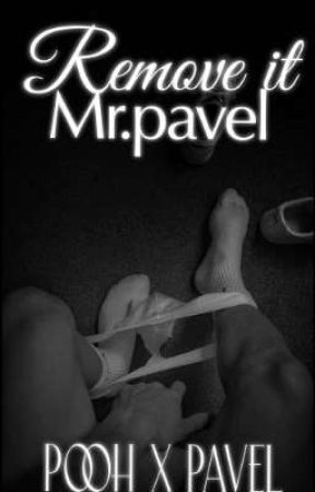 REMOVE IT , MR Pavel [18 ] by littlexshipper