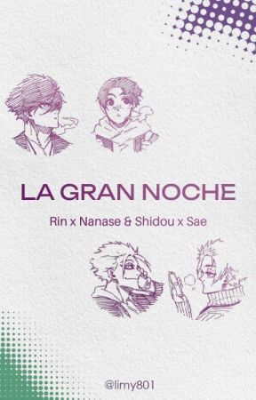 「La gran noche 」(Rin x Nanase & Shidou x Sae) [Blue Lock] by Limy801