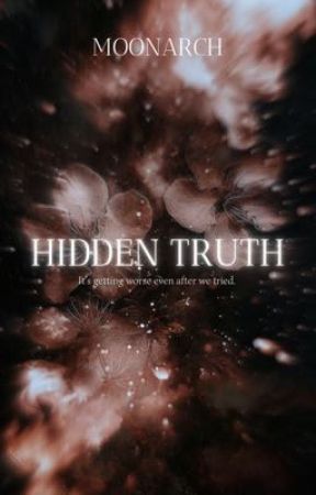 HIDDEN TRUTH - TOME 1 by moonarch_