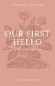 Our First Hello by evaaaanf