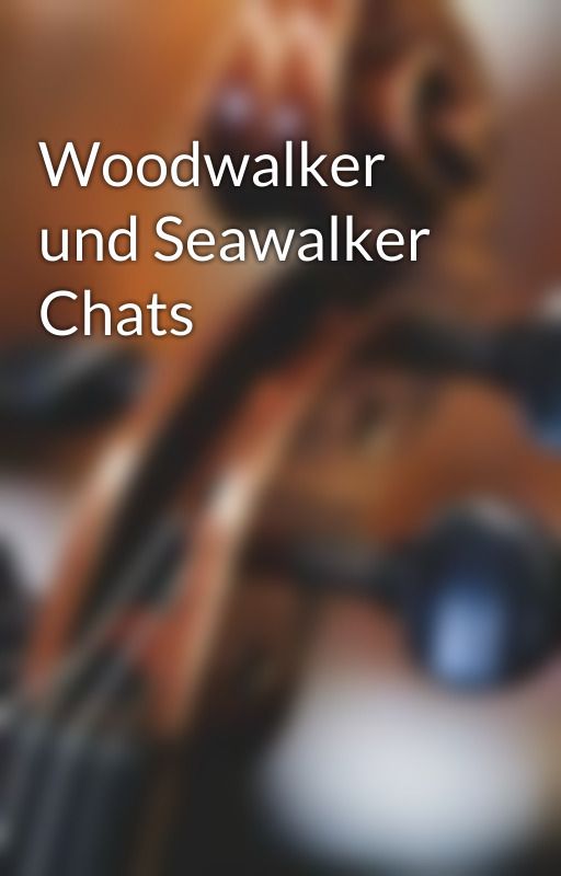 Woodwalker und Seawalker Chats by Violina_Antonia