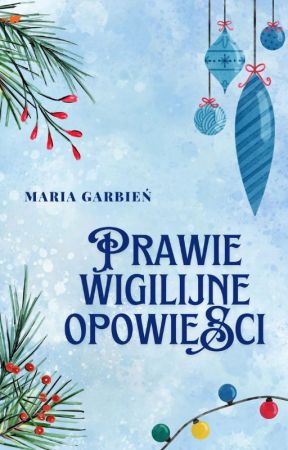 Prawie wigilijne opowieści by marianna_writings