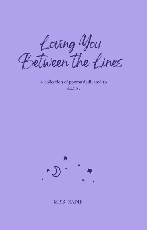 Loving You Between the Lines  by Miss_Kadie