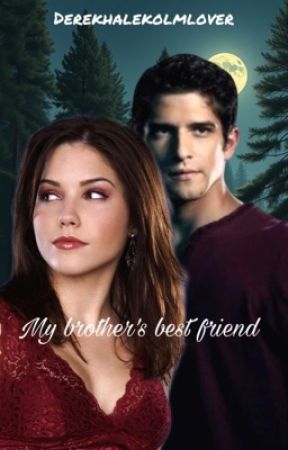 My brother's best friend (coming soon!!!) by derekhalekolmlover