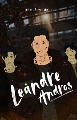 Leandre Andros : Dia Tahu Bagaimana Melukai dan Mencintai cover