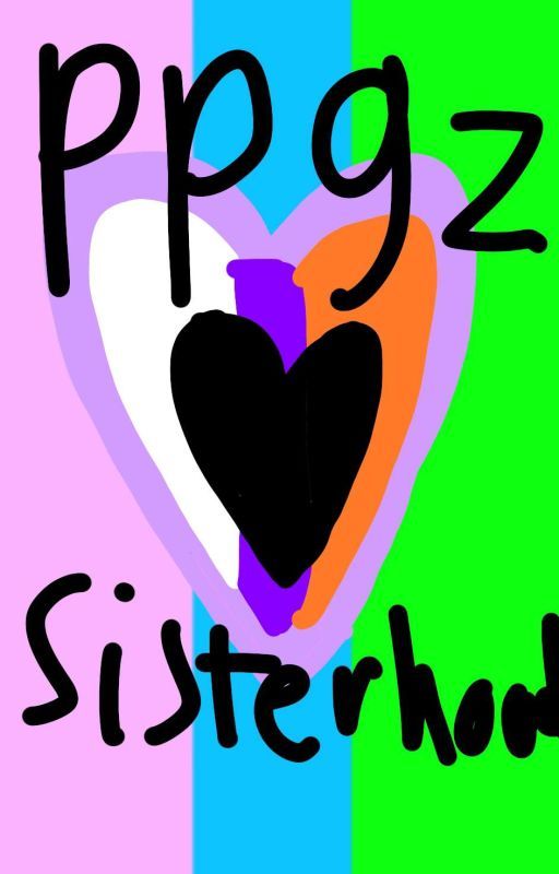 Powerpuff girls z sisterhood  by livy_simp