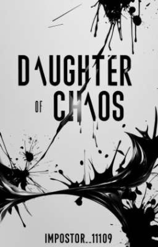 Daughter of Chaos by impostor_1109