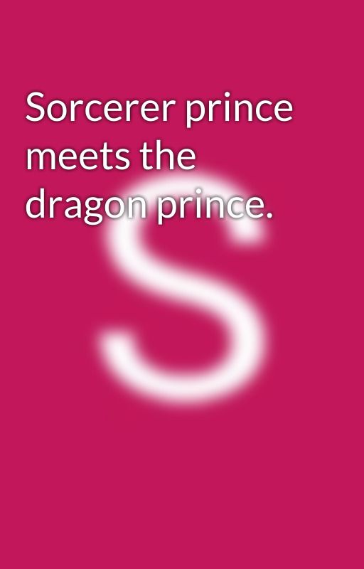 Sorcerer prince meets the dragon prince. by StefanusJohanus