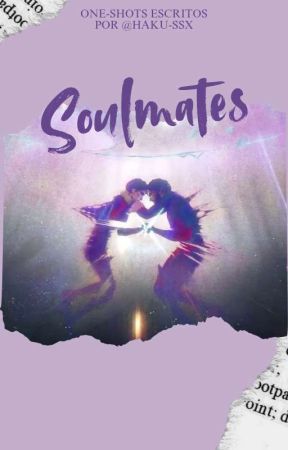 Soulmates (Colección de one shots JayVik) by haku-ssx