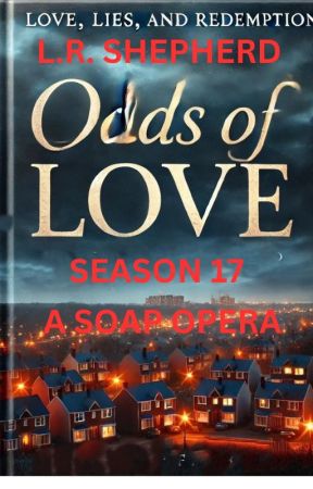 ODDS OF LOVE ( SEASON 17 ) by latricia1