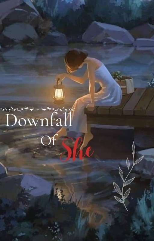 Downfall of She by Hopie37