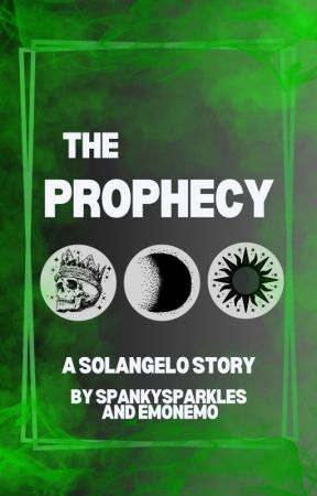 The Prophecy- A Solangelo Story by Spanky_Sparkles