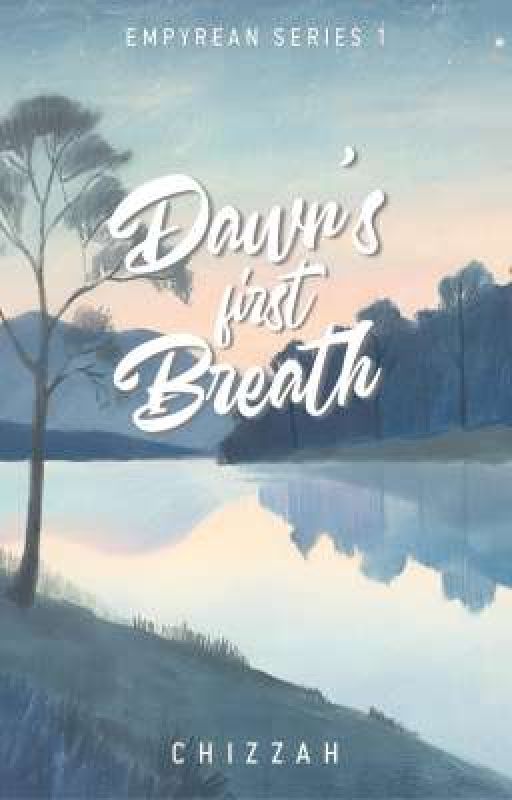 Dawnʼs First Breath by chizzah