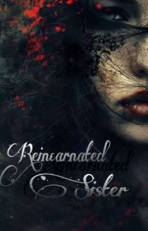 Reincarnated Sister by Author_June007