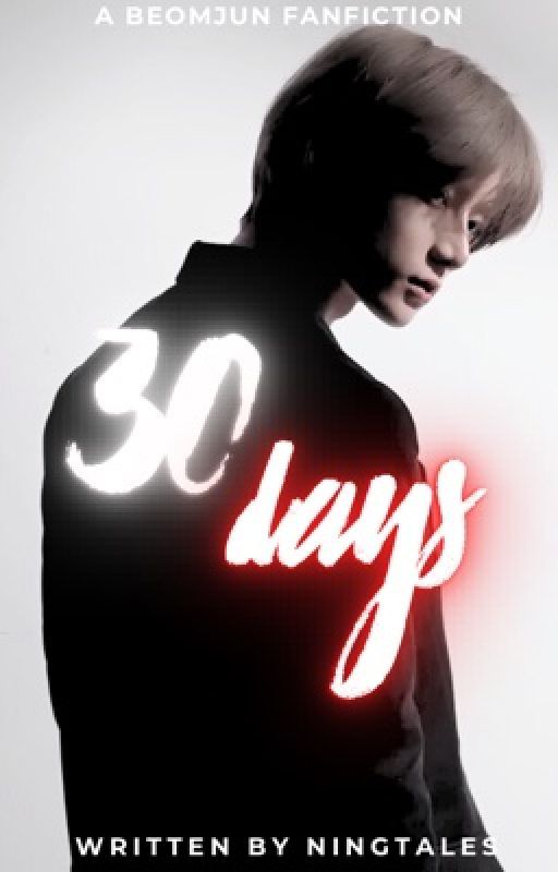 30 Days // Beomjun FF by ningtales