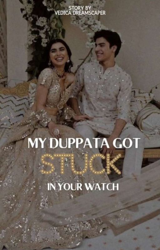 my duppata got stuck in your watch  by vedica_dreamscaper